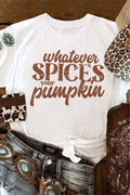 Whatever Spices Your Pumpkin T-Shirt